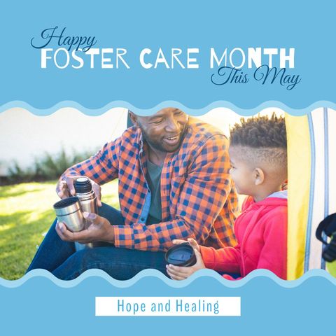 Celebrating foster care month with hope and healing