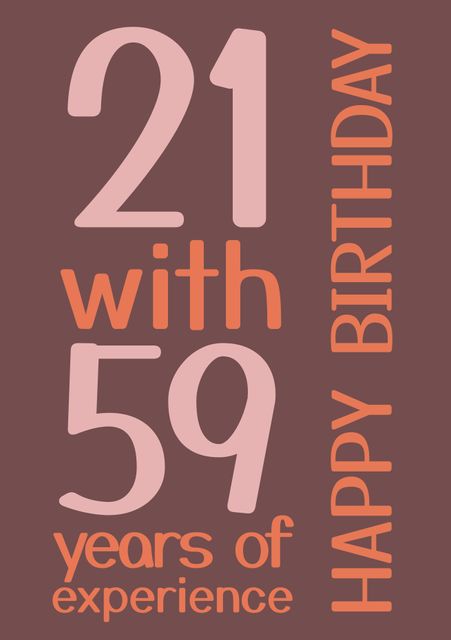Bold typography 80th birthday card design showing humorous text '21 with 59 years of experience'. Perfect for celebrating a special milestone birthday with a touch of humor. Great for grandparents, parents, or friends reaching 80 years.