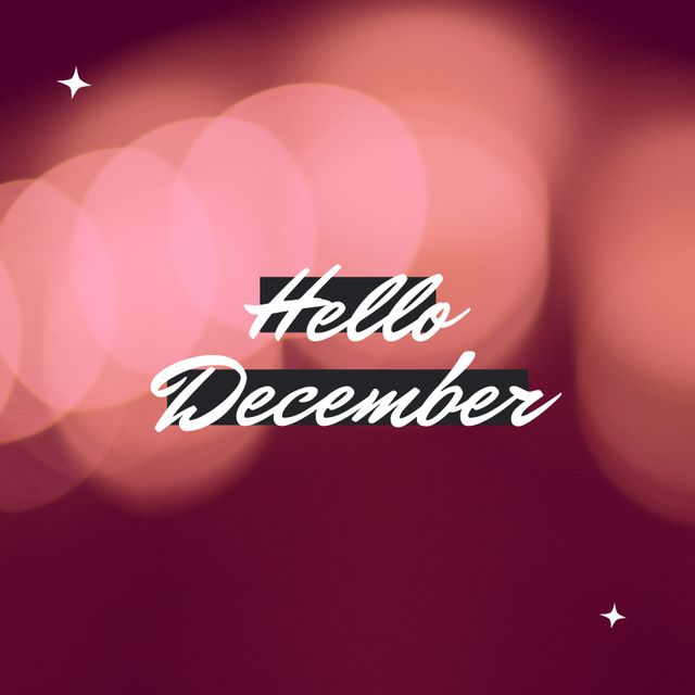 Illustration of hello december text with stars and bokeh effect over abstract background, copy space. Christmas, welcome, greeting, winter, holiday, defocused and celebration concept.