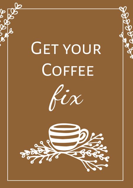 Get Your Coffee Fix Poster on Brown Background - Download Free Stock Templates Pikwizard.com