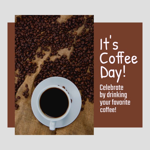 Image of its coffee day over cup of coffee and coffee beans. Coffee, beverage, breakfast and stimulation concept.