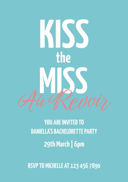 This inviting bachelorette party graphic features a playful 'Kiss The Miss Au Revoir' theme in stylish typography with a blue background and pink accents. The design invites guests for a fun send-off celebration on 29th March at 6pm and includes RSVP details. Perfect for bridesmaids planning a bachelorette party or bridal shower invite, it sets a festive tone for a night of revelry.