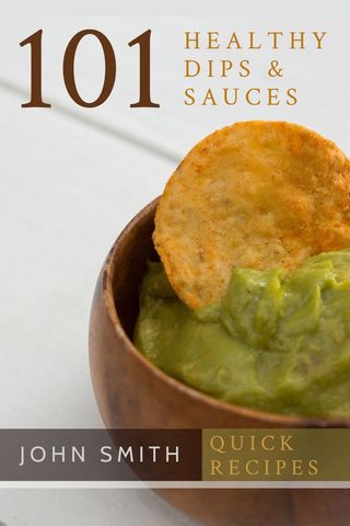 healthy dips and sauces cookbook promotion with fresh guacamole - Download Free Stock Templates Pikwizard.com