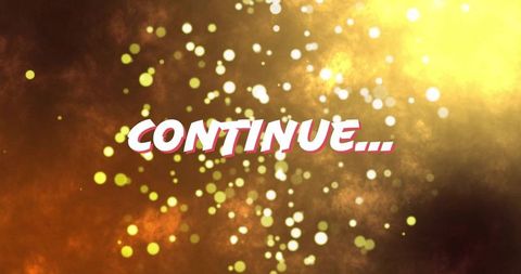 Stylized continue text with cosmic backdrop and golden particles