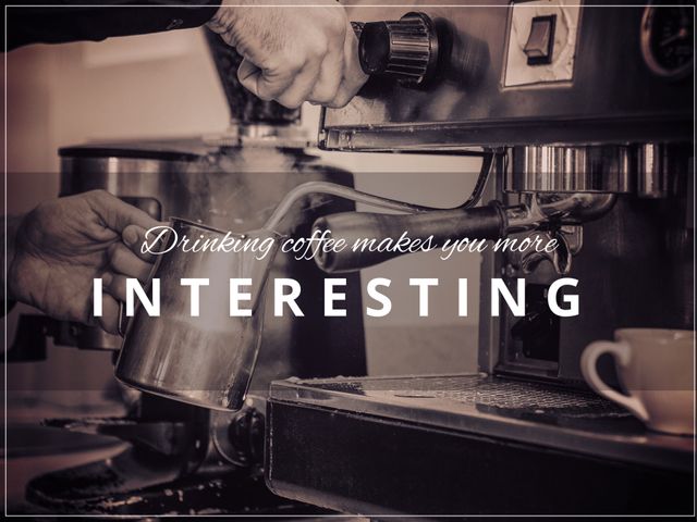 Image captures a barista operating an espresso machine, with the text 'Drinking coffee makes you more interesting'. Ideal for use in coffee shop marketing, café-themed blogs, social media posts, and advertisements targeting coffee enthusiasts.