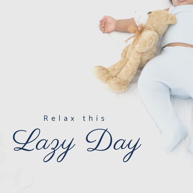 Composite of low section of caucasian baby with teddy bear sleeping on bed and relax this lazy day. Text, copy space, babyhood, toy, idler, relaxation, leisure and celebration concept.