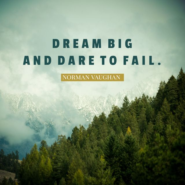 Ideal for office decoration, classrooms, or home use, this motivational poster showcases an inspirational quote set against a picturesque mountain landscape. The quote 'Dream big and dare to fail' by Norman Vaughan encourages ambition and resilience. Use this image to inspire and uplift in environments where motivation is key.