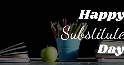 Happy Substitute Day Celebration with School Supplies - Download Free Stock Images Pikwizard.com