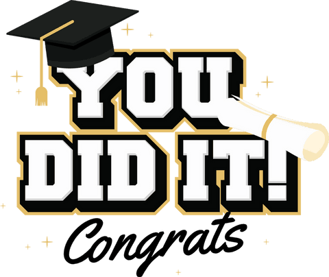 Graduation celebration you did it graphic on transparent background