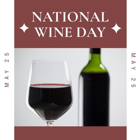 Celebrating National Wine Day with Glass and Bottle - Download Free Stock Templates Pikwizard.com