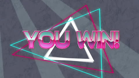 Retro You Win Text with Neon Triangles