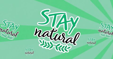 stay natural text on green background for eco message - Download Free Stock Images Pikwizard.com