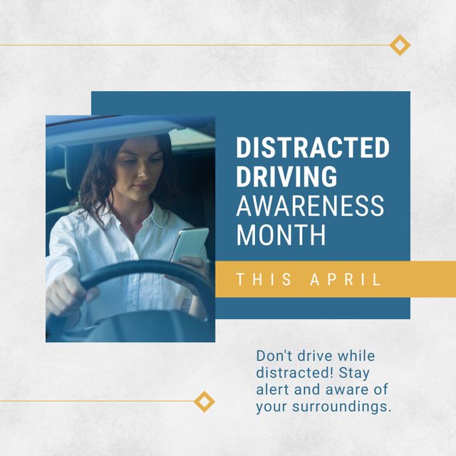 Distracted Driving Awareness Month Alert April Sign with Woman Using Smartphone in Car - Download Free Stock Templates Pikwizard.com