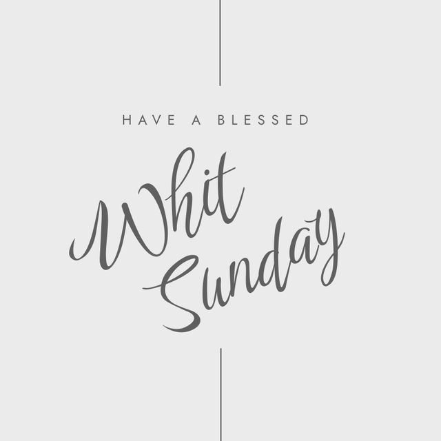 Simple and elegant design for Whit Sunday greeting, featuring a grey background with a whimsical font for the inspirational message. Perfect for use in religious social media posts, email newsletters, church bulletins, or personal messages to celebrate Whit Sunday.