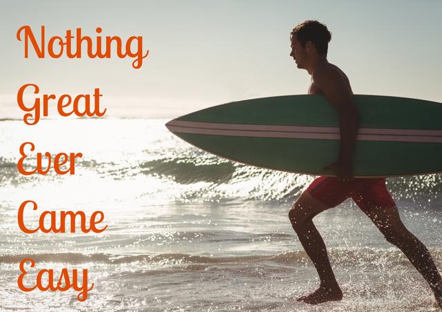 Digital composition of man walking with surfing board with nothing great ever came easy text