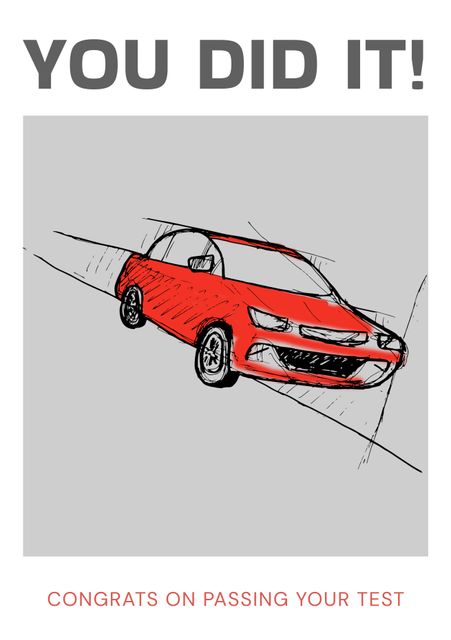 This playful and modern illustration features a vibrant red car against a gray background with the phrase 'You Did It!' at the top, capturing the excitement of passing a driving test. Ideal for congratulatory cards, social media announcements, or email templates to celebrate this significant achievement and milestones in life.