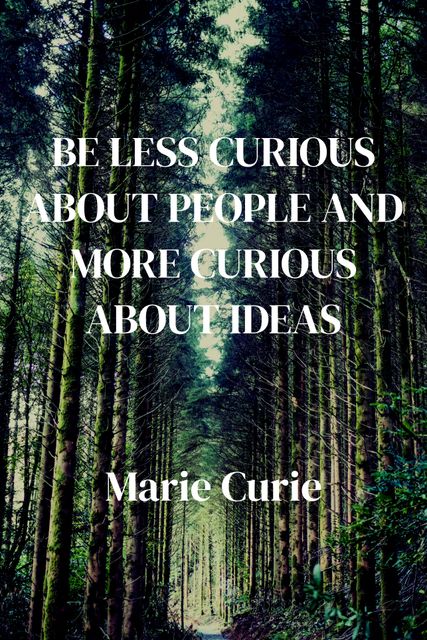 This image features an inspirational quote by Marie Curie about focusing less on people and more on ideas. The quote is overlaid on a serene forest background with towering trees and lush greenery, making it a visually striking piece. Ideal for use in motivational presentations, educational materials, social media posts, and office decoration to inspire creativity and curiosity.