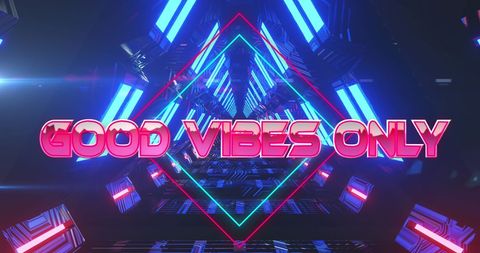 Futuristic Neon Glowing Tunnel with Good Vibes Only Text