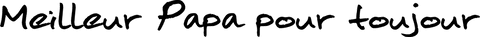 Meilleur papa pour toujours celebratory handwritten text on transparent background