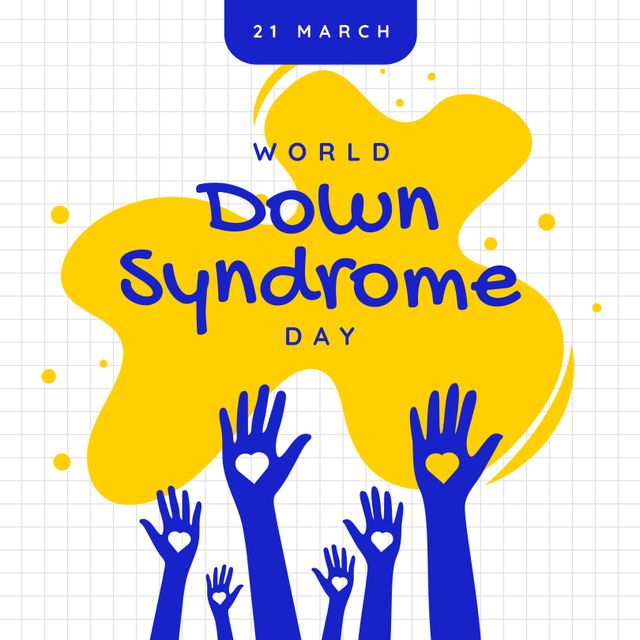 Ideal for promoting World Down Syndrome Day events and activities. Features raised blue hands with heart symbols and bold yellow and blue text on a grid background. Could be used in social media campaigns, event flyers, or educational materials to raise awareness and support for Down Syndrome.