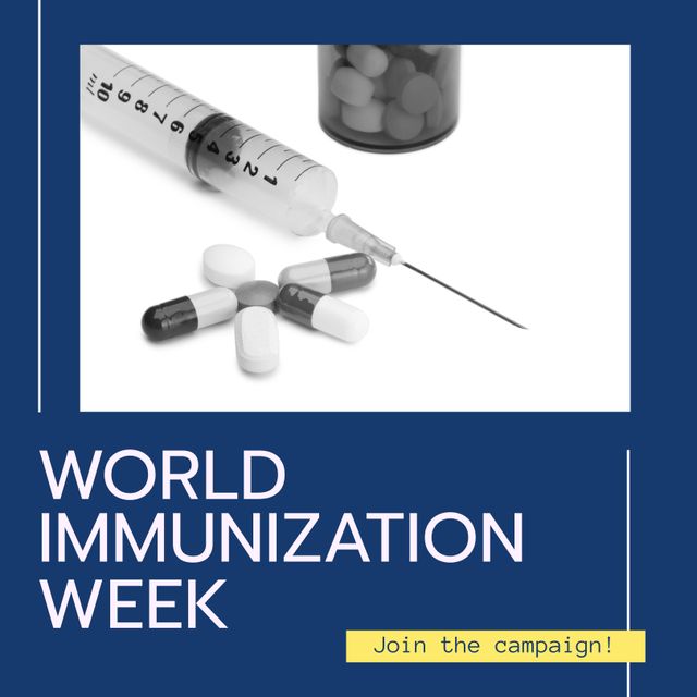 World Immunization Week Campaign, Syringe with Pills Promoting Healthcare - Download Free Stock Templates Pikwizard.com