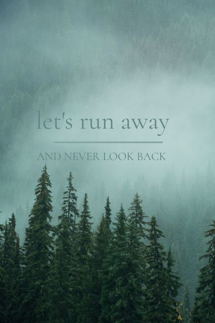 Picture shows a misty forest with tall evergreen trees and a captivating quote promoting escapism and adventure. The foggy backdrop adds a touch of mystery and inspires imagination. Ideal background for motivational posters, nature-themed presentations, travel blogs, or social media posts about outdoor exploration.