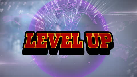 Animated 'Level Up' Text with Globe and Digital Background