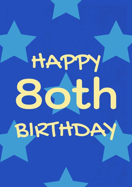 80th Birthday Celebration Card with Stars and Yellow Text - Download Free Stock Templates Pikwizard.com