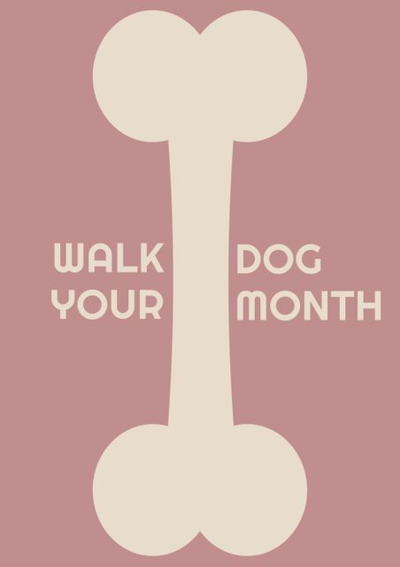 Walk Your Dog Month poster featuring large dog bone centered on light pink background. This design uses clean, minimalistic typography and graphics. Ideal for promoting pet care awareness campaigns, community events, pet shops, dog walking services, and veterinary clinics. Can be used in advertisements, social media posts, and printed materials.