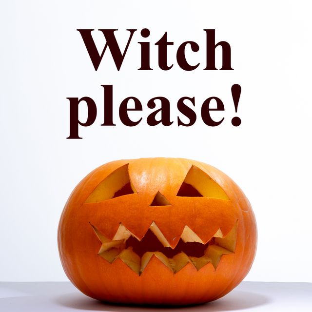 Halloween Pumpkin with 'Witch please!' Text on White Background - Download Free Stock Templates Pikwizard.com