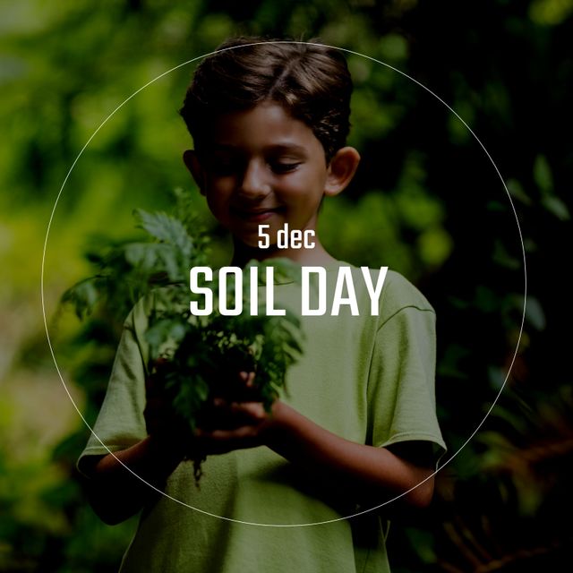 Composition of soil day text over frame and caucasian boy holding plant. Soil day, eco living and sustainability concept.