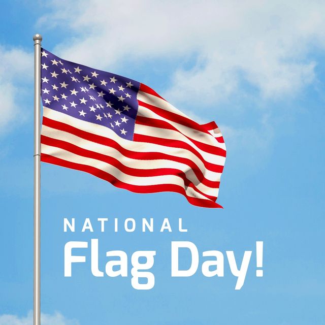 Digital composite image of national flag day text with america flag on pole waving against blue sky. symbolism, patriotism and identity concept.