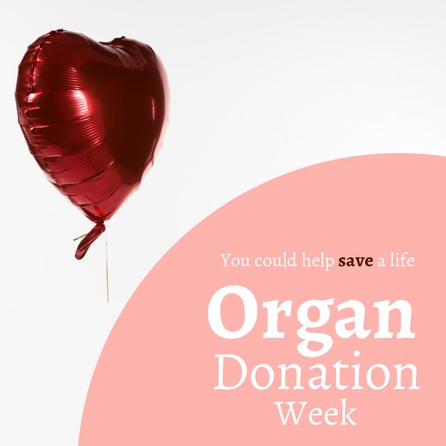 Digital composite image of organ donation week message with red heart shape balloon, copy space. Spread awareness, importance of organ donation, encourage people, donate healthy organs after death.