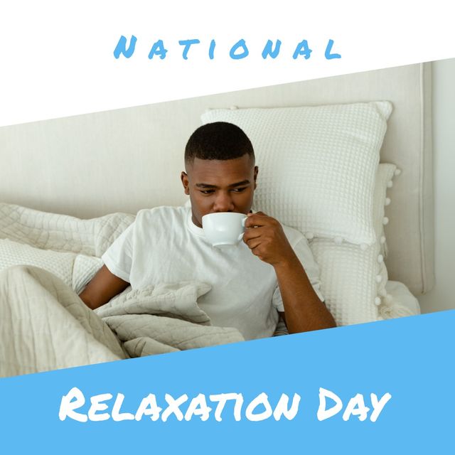 Composite of african american young man drinking coffee on bed and national relaxation day text. Copy space, drink, lazy, home, lifestyle, relaxing, holiday and celebration concept.