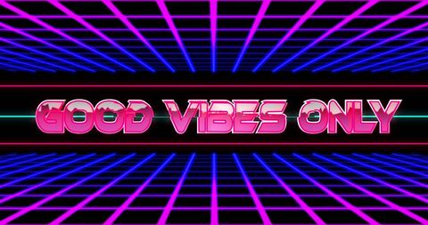 retro neon good vibes only banner with virtual grid background - Download Free Stock Images Pikwizard.com