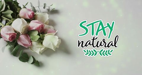 Stay natural typography with pink white rose bouquet on minimal light background