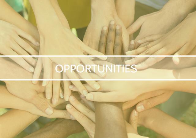 This image shows a group of diverse hands coming together to form a handstack, symbolizing unity, teamwork, support, and opportunity. The text 'OPPORTUNITIES' emphasizes the positive potential of collective effort. Ideal for use in corporate presentations, community initiatives, team-building activities, diversity training materials, and promotional content focused on inclusion and collaborative potential.
