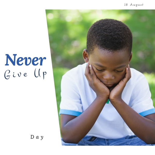 Digital composite image of sad african american boy with head in hands, never give up day text. Copy space, believing yourself, motivation, willingness to accept failure, inspiration.