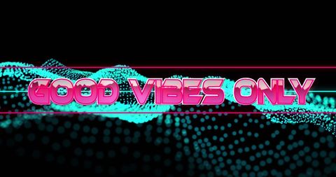 Good vibes only pink letters on glowing mesh