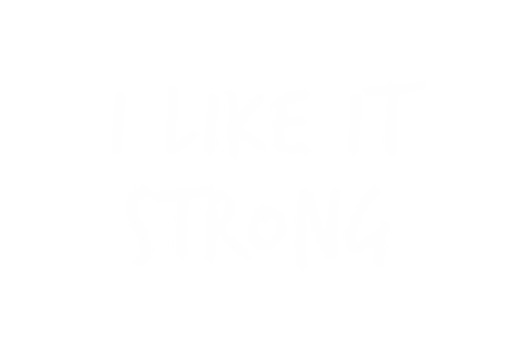 Bold I Like It Strong Text on Transparent Background