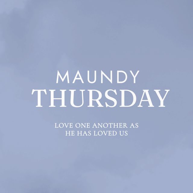 This design features 'Maundy Thursday' text over a background with a subtle sky and clouds. Use for church bulletins, social media posts, and religious event promotions. Ideal for conveying messages of love and spirituality during Holy Week.