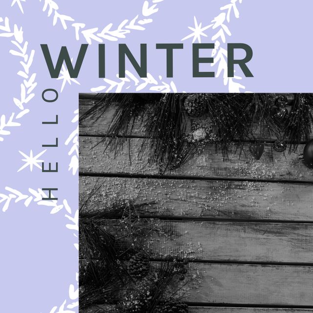 Image depicts a winter-themed greeting with 'Hello Winter' text placed over a rustic wooden background adorned with pine cones and fir tree branches. Ideal for seasonal greetings, winter holiday cards, social media posts announcing the arrival of winter, or as decorative elements in digital winter-themed designs.