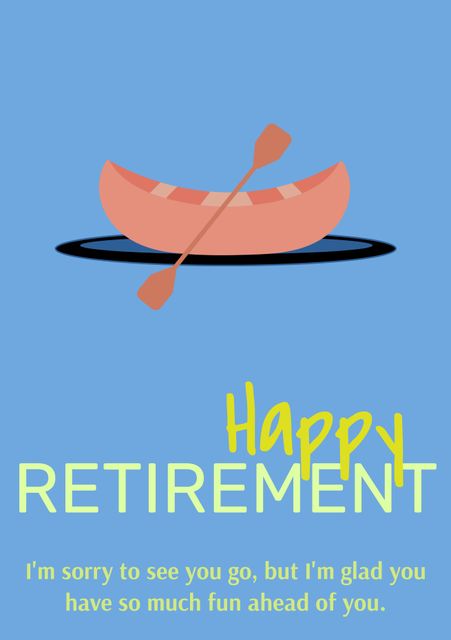 Illustration features a canoe with paddle over calming blue background and 'Happy Retirement' message alongside a personalized farewell note. Ideal for creating retirement celebration invitations, farewell cards, or social media announcements. Conveys a sense of relaxation and joyous new beginnings.
