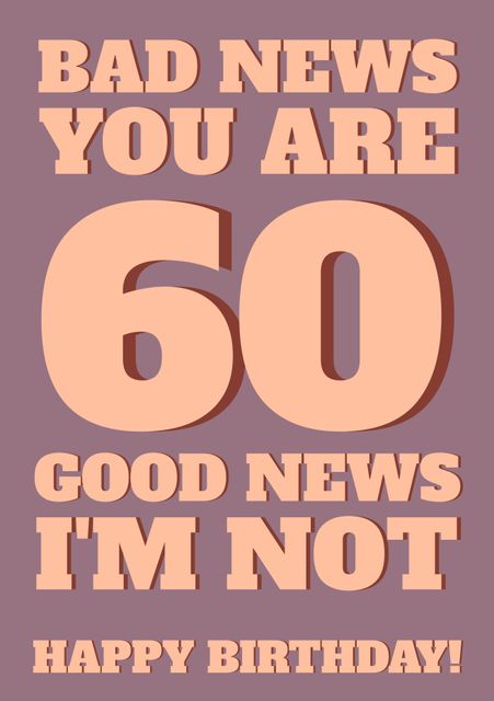 Funny 60th Birthday Card with Bold Typography and Humorous Message - Download Free Stock Videos Pikwizard.com