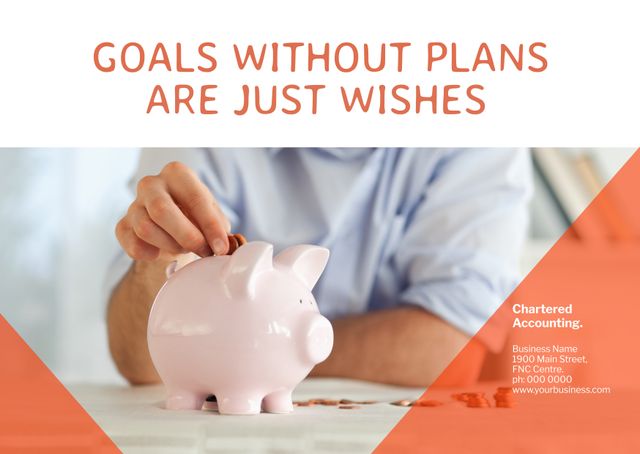 Image shows person placing coin into piggy bank with motivational text 'GOALS WITHOUT PLANS ARE JUST WISHES.' Useful for financial planning articles, motivational blogs, accounting firms, financial advice brochures, or advertisements promoting savings and investment.