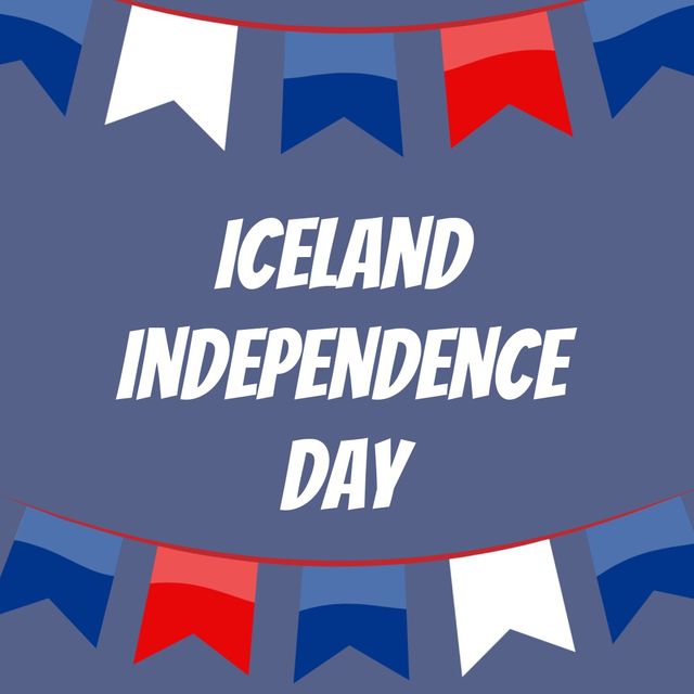 Digital composite image of iceland independence day text with blue, red and white bunting flags. patriotism and identity concept.