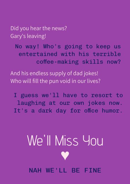 Humorous farewell message with playful tone perfect for colleagues leaving the job. Ideal as an office farewell card to bring cheer and laughter while saying goodbye. Suitable for fostering fun office culture and celebrating the humor and contributions of a leaving coworker.