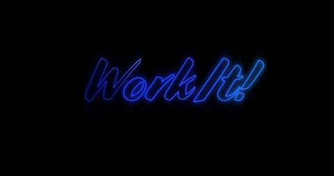 Neon Blue Work It Sign on Black Background - Download Free Stock Images Pikwizard.com