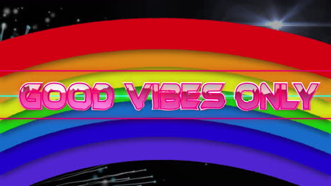 Good Vibes Only Animated Rainbow with Glitch Text
