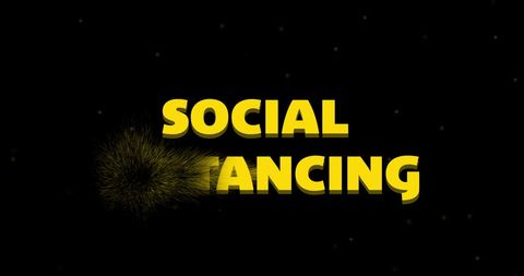 Social distancing dissolving text yellow on black